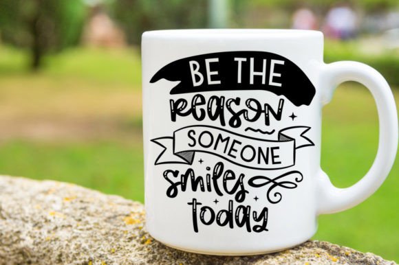 Be the Reason Someone Smiles Today SVG: Editorial Graphics