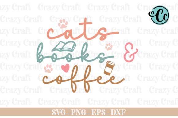Cats Books and Coffee SVG: Graphics for Crafts Branding
