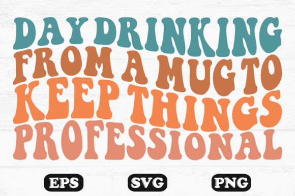 Day Drinking Mug Wavy SVG: Graphics & Crafts Review