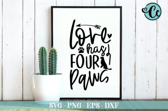 Love Has Four Paws SVG: Graphics for Pet Crafts