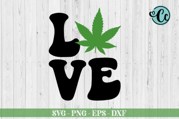 Love, Weed Love SVG: Graphics & Crafts Review
