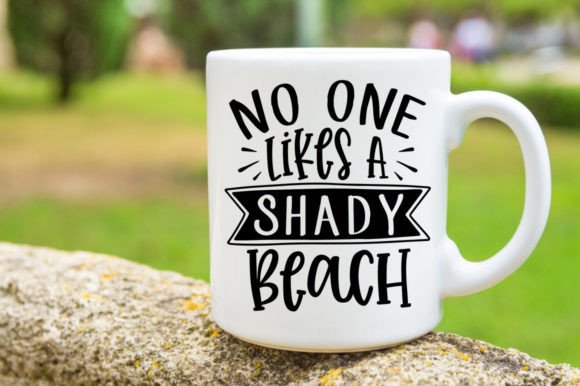 No One Likes a Shady Beach SVG Mug Review