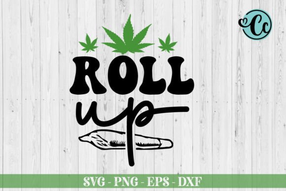 Roll Up SVG & Weed Graphics for Crafts