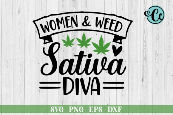 Women and Weed Sativa Diva SVG for Crafts Graphics