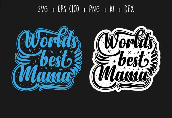 Worlds Best Mama Sticker T-shirt Svg Graphics for Crafts